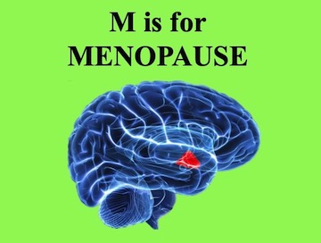 M is for Menopause
